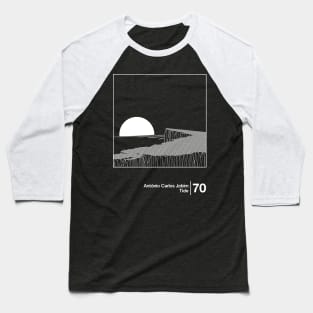 Antonio Carlos Jobim - Tide/ Minimal Style Graphic Artwork Design Baseball T-Shirt